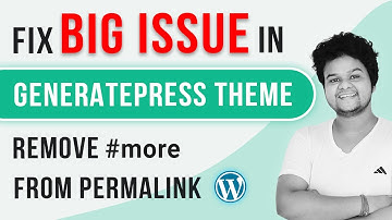 Remove #more Keyword From URL In GenerarePress Premium | Fix Permalink Bug In GeneratePress Theme