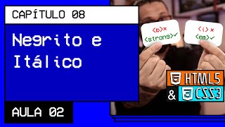Negrito e Itálico do jeito certo - @Curso em Vídeo HTML5 e CSS3