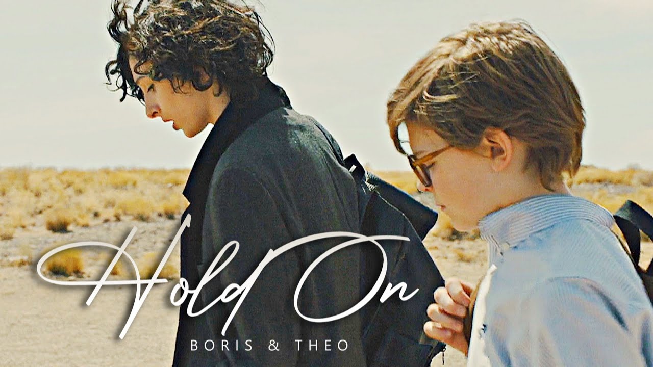 Boris and Theo Hold On (I Still Need You) The Goldfinch YouTube