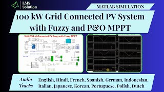MATLAB Simulation of 100 kW Grid Connected PV System with Fuzzy and P&O MPPT | 100 kW PV Array