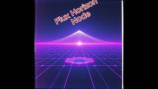 Flux Horizon Node 2