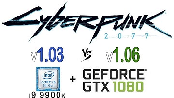 Cyberpunk 2077 PC version 1.03 vs 1.06 (patch 1.03 vs 1.06)
