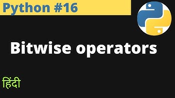 Python #16 | Bitwise operators in Python | &, ^, ~, etc | Hindi | EasyExamNotes.com | Jayesh Umre