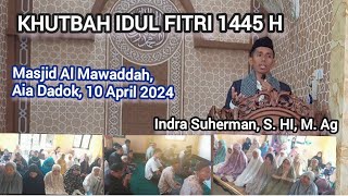KHUTBAH IDUL FITRI 1445 H ✍️ INDRA SUHERMAN, S.HI, M.Ag
