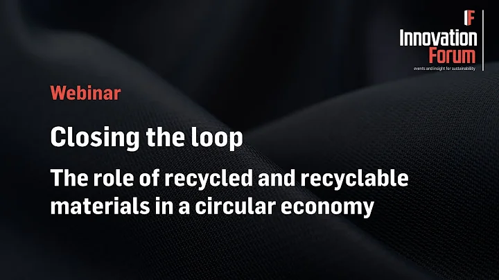 Closing the loop: The role of recycled and recyclable materials in a circular economy