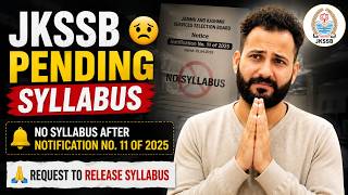 JKSSB Syllabus Still Pending? | No Syllabus After Notification No. 11 of 2025 | Aspirants Waiting