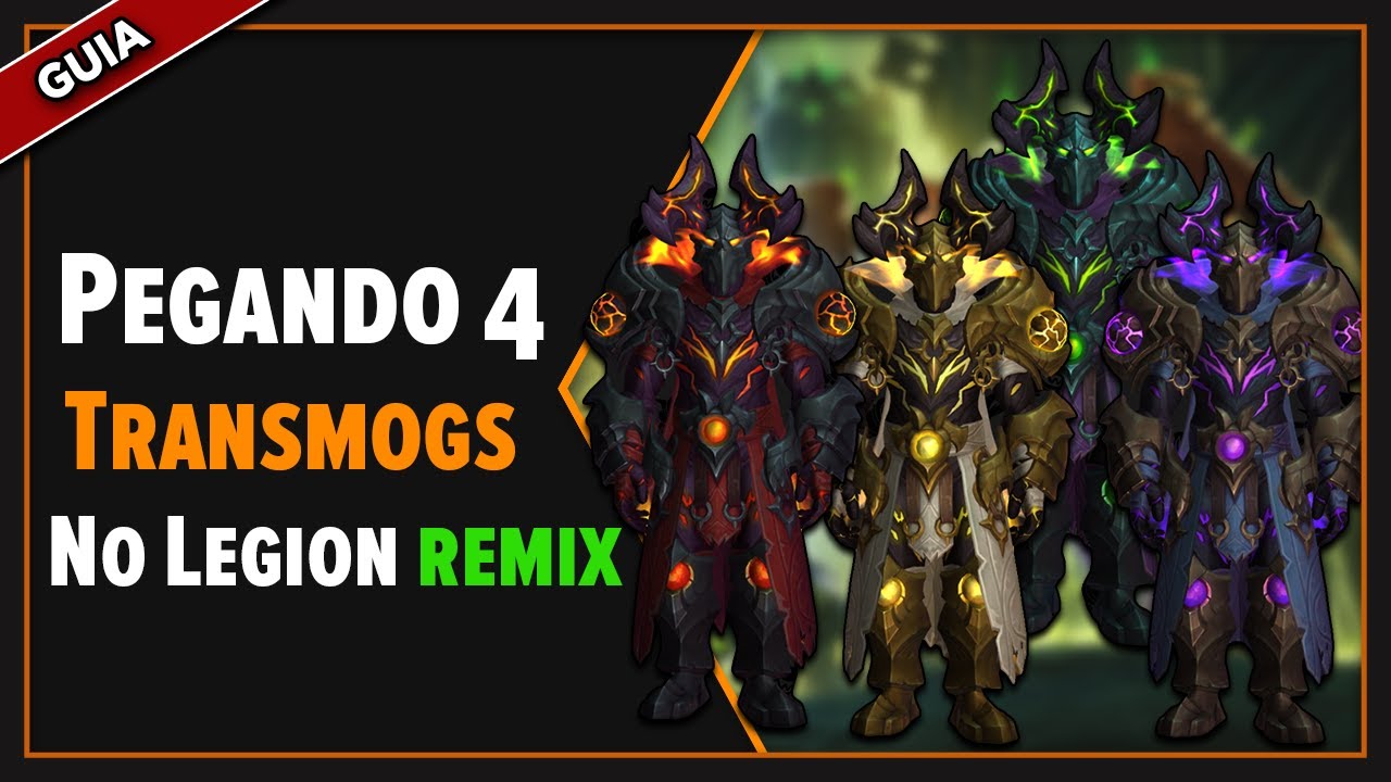 Wow legion remix guia: Pegando 4 sets de transmog exclusivos do evento !