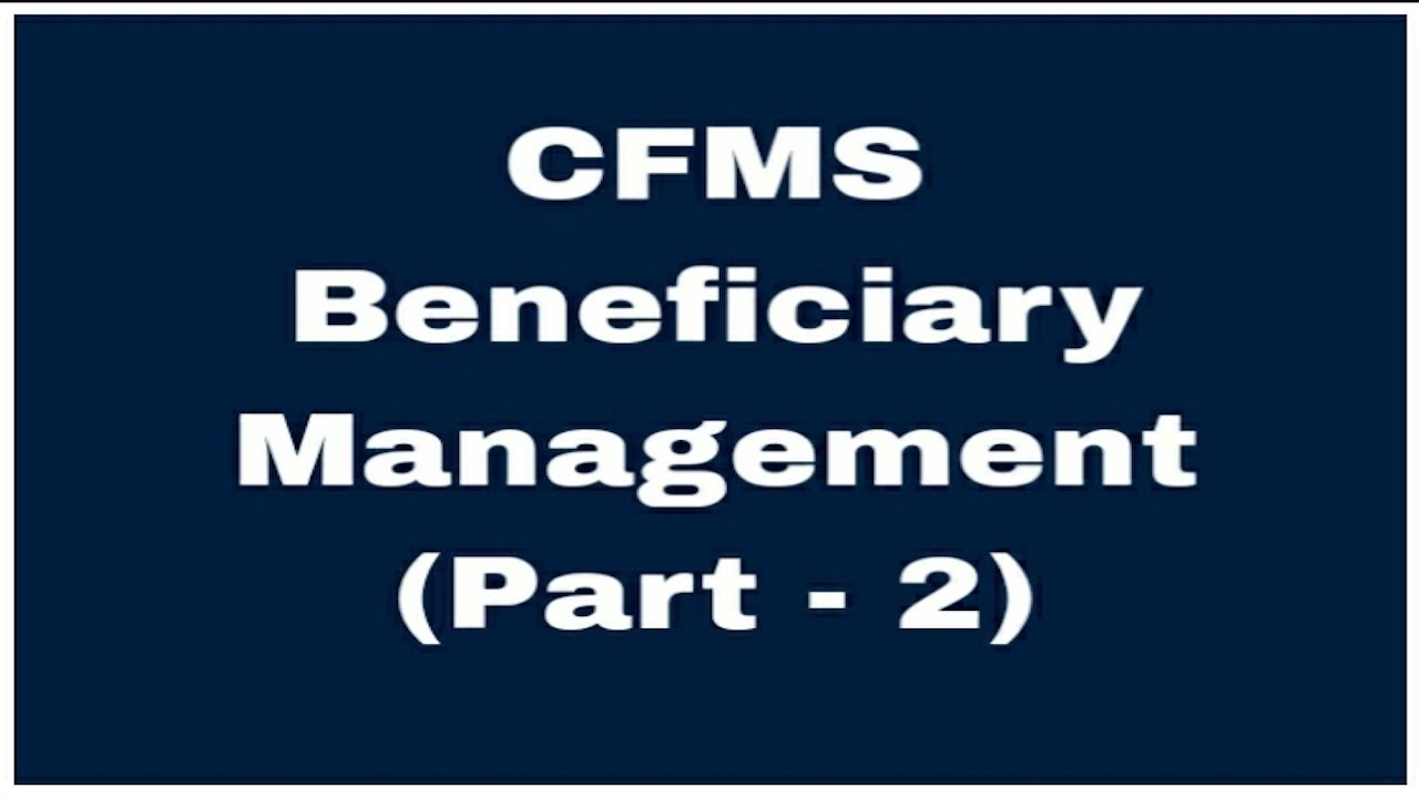Beneficiary Creation in CFMS