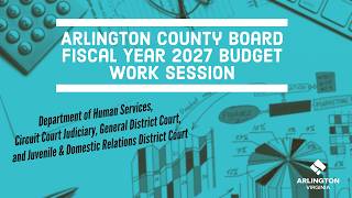 Arlington County Board Fiscal Year 2027 Budget Work Session - March 12, 2026
