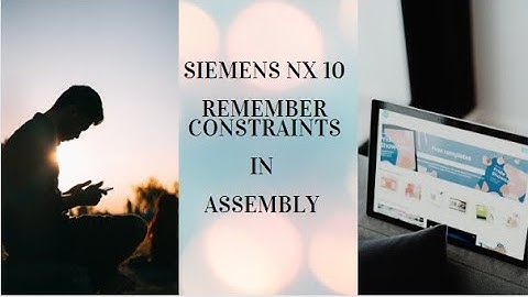 Nx Remember constraints