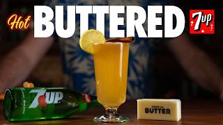 This drink contains butter and 7UP