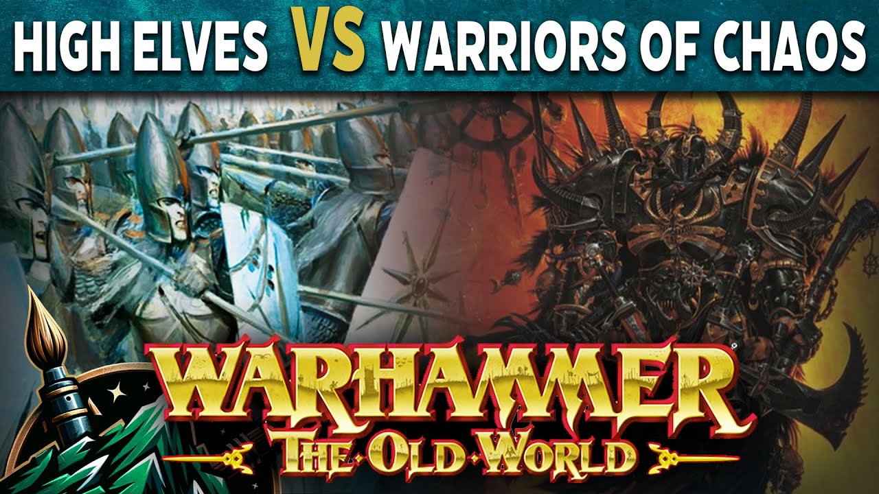 High Elves vs Warriors of Chaos Warhammer The Old World Battle Report ...