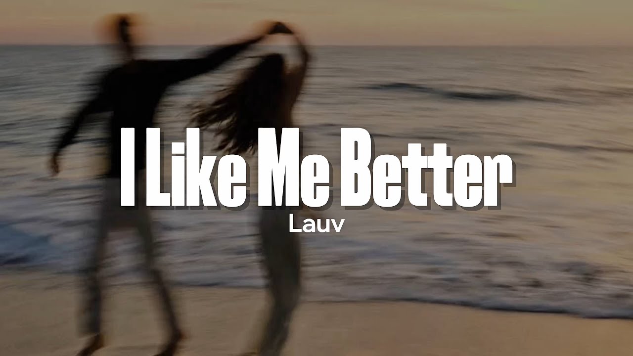 Lauv - I Like Me Better (Lyrics)