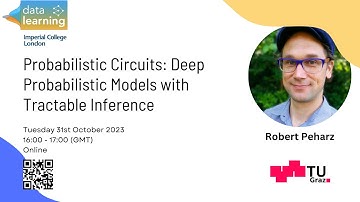 Robert Peharz - TU Graz - Probabilistic Circuits: Deep Probabilistic Models with Tractable Inference
