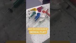 Medical Play