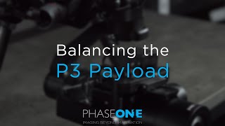 Balancing the P3 Payload | Phase One