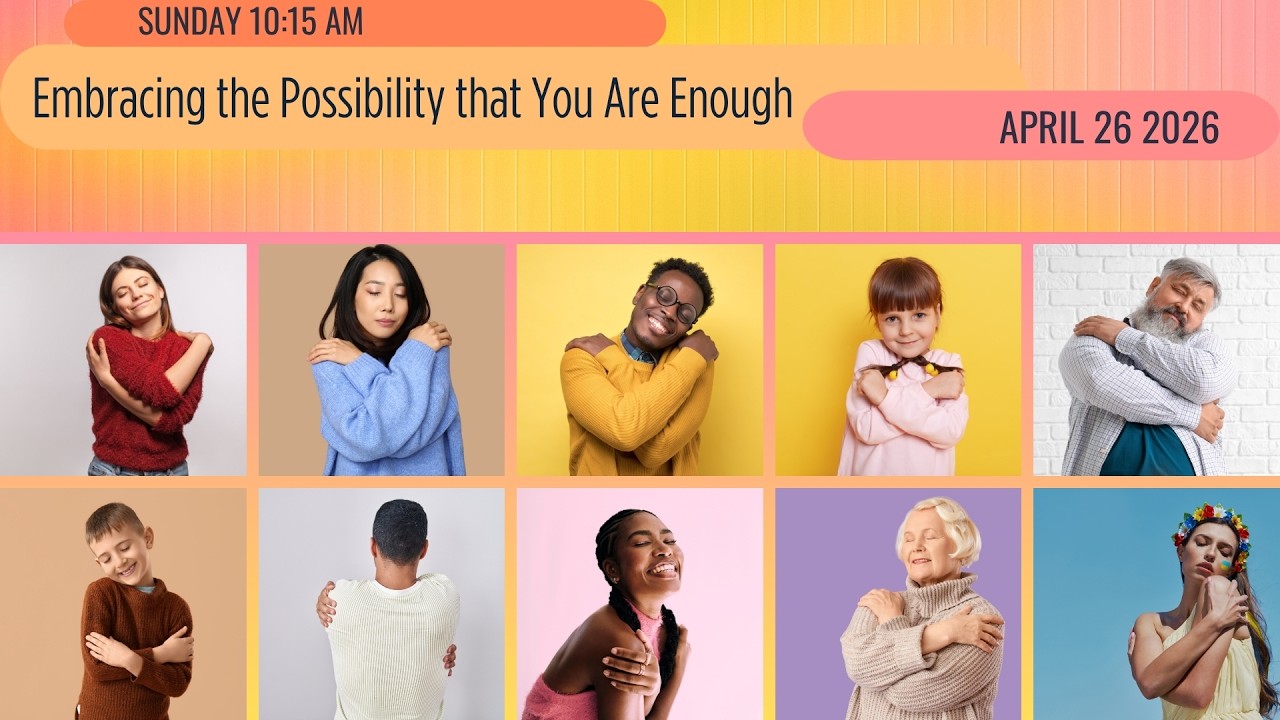 Embracing the possibility that we are enough