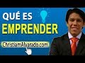 Que Es Emprender - Consejos Valiosos para Emprendedores