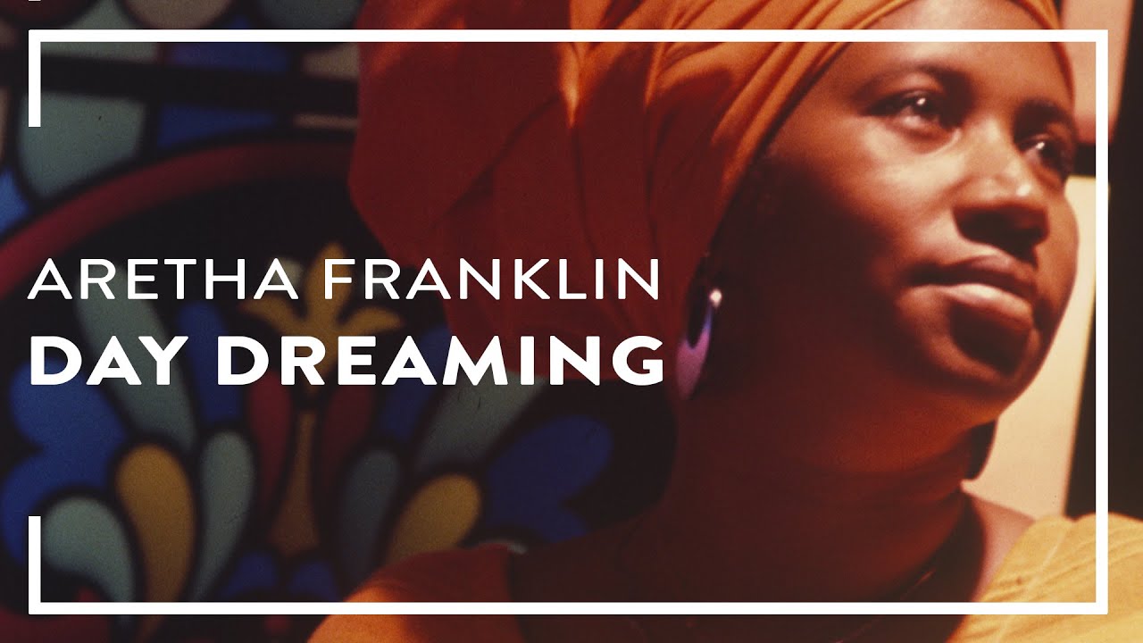 Aretha Franklin - Day Dreaming (Official Lyric Video)
