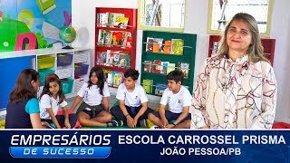 ESCOLA CARROSSEL PRISMA, JOÃO PESSOA/PB, EMPRESÁRIOS DE SUCESSO screenshot 1