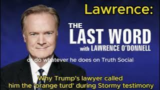 Lawrence: Why Trump's lawyer called him the 'orange turd' during Stormy testimony