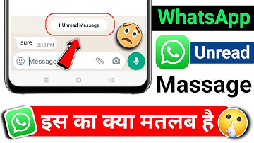 😮 WhatsApp unread massage का क्या मतलब होता है || What Is Unread Message in WhatsApp