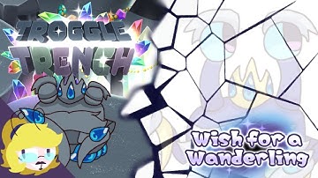 Sapphello 💎Troggle Trench💎-#wishforawanderling2025