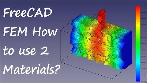 FreeCAD FEM Tutorial - How to use two different Materials? (FEM Workbench)