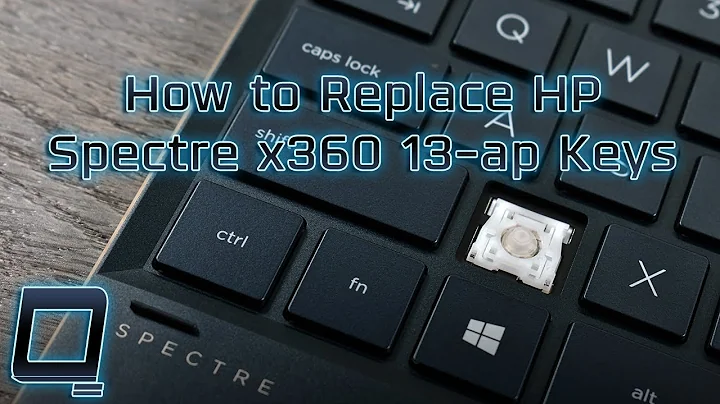 How to Replace HP Spectre x360 13-ap Keys