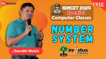 Number System for NIMCET | Computer Awareness | Computer NIMCET 2024 | Impetus Gurukul | MySirG