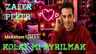 Zafer Peker - Kolay Mı Ayrılmak