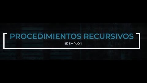 19. Procedimientos recursivos: ejemplo 1