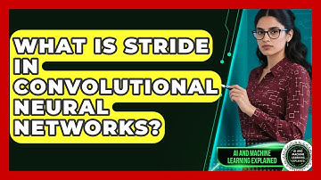 What Is Stride In Convolutional Neural Networks? - AI and Machine Learning Explained