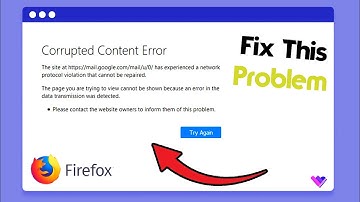 How Do Fix Corrupted Content Error in Gmail when using Firefox