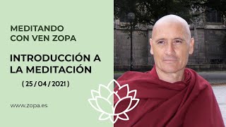2021-04-25 Meditando con Zopa  Introducción a la Meditacion nivel 1