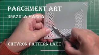 Chevron pattern lace. Parchment Art. Subtitles available.