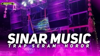 TRAP SINAR MUSIC ||SERAM HOROR  ||RIDWAN PRODUCTION