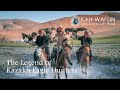 The Legend of Kazakh Eagle Hunters
