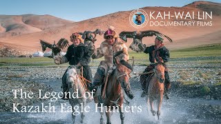 The Legend of Kazakh Eagle Hunters