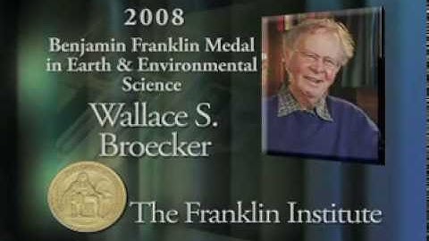 Wallace Broecker - 2008 Laureate of the Franklin Institute in Earth Science