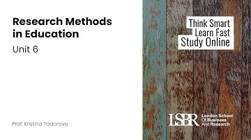 UNIT 6 Research Methods in Education