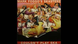Mark Foggo&#39;s Skasters - Ska Town - 1991
