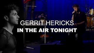 IN THE AIR TONIGHT - Gerrit Hericks