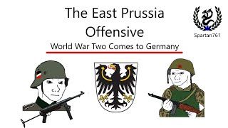 The East Prussia Offensive - WW2 History