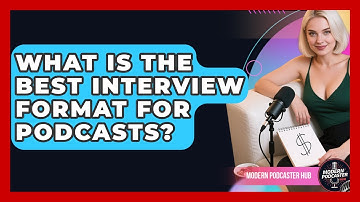 What Is The Best Interview Format For Podcasts? - Modern Podcaster Hub