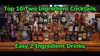 How to Make 10 Two Ingredient Easy Cocktails Ten Easy 2 ingredient Drinks 10 Easy Cocktails Drinks