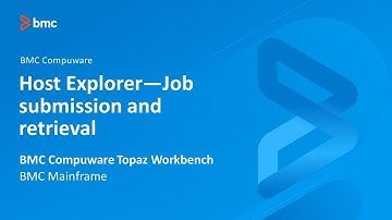 BMC Compuware Topaz Workbench - Host Explorer job submission and retrieval