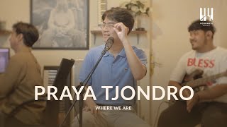 See You On Wednesday | Praya Tjondro - Where We Are - Live Session