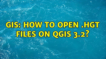 GIS: How to open .hgt files on QGIS 3.2? (2 Solutions!!)