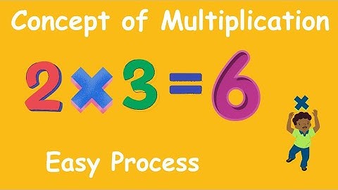 Multiplication Easy Process | Concept of Multiplication | Single Digit Multiplication